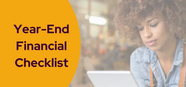A Year-End Financial Checklist Open configuration options Time to Think About Year-End Financial Strategies