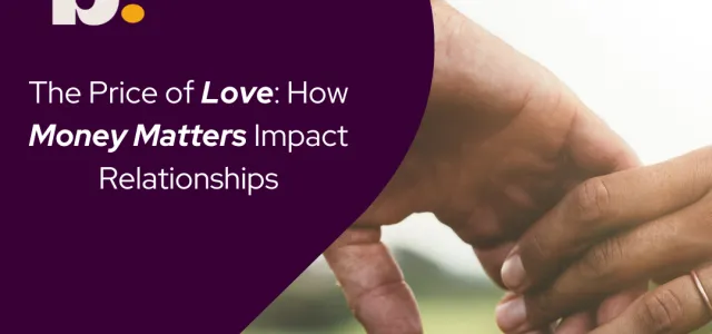 The Price of Love: How Money Matters Impact Relationships